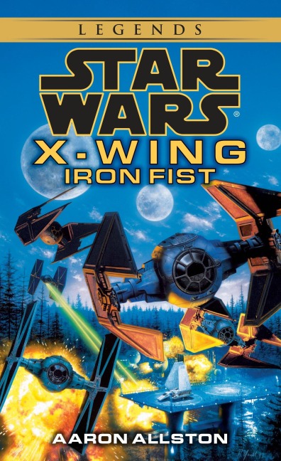 Iron Fist: Star Wars Legends (Wraith Squadron) - Aaron Allston