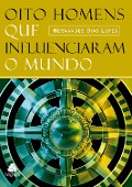 Cover-Bild zum Titel 'Oito Homens que influenciaram o mundo' von 'Hernandes Dias Lopes'