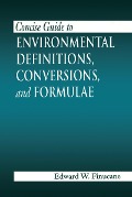 Cover-Bild zum Titel 'Concise Guide to Environmental Definitions, Conversions, and Formulae' von 'Edward W. Finucane'