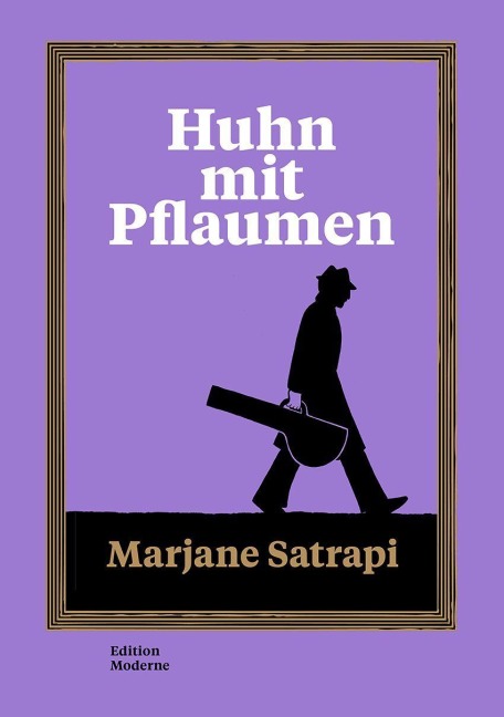 Huhn mit Pflaumen - Marjane Satrapi