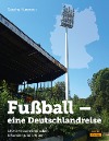  Fußball - eine Deutschlandreise