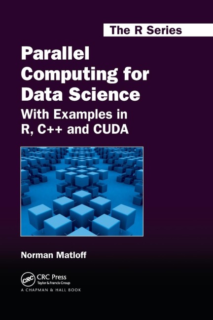 Parallel Computing for Data Science - Norman Matloff