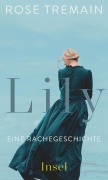 Cover-Bild zum Titel 'Lily' von 'Rose Tremain'