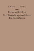 Die neuzeitlichen Textilveredlungs-Verfahren der Kunstfasern - Aldo Martina, Franz Weber
