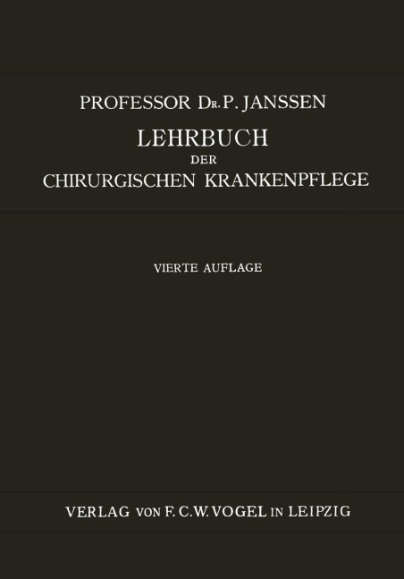 Lehrbuch der Chirurgischen Krankenpflege - P. Janssen