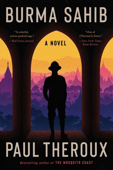 Burma Sahib - Paul Theroux