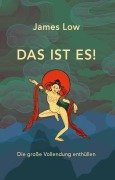Cover-Bild zum Titel 'Das ist es!' von 'James Low'