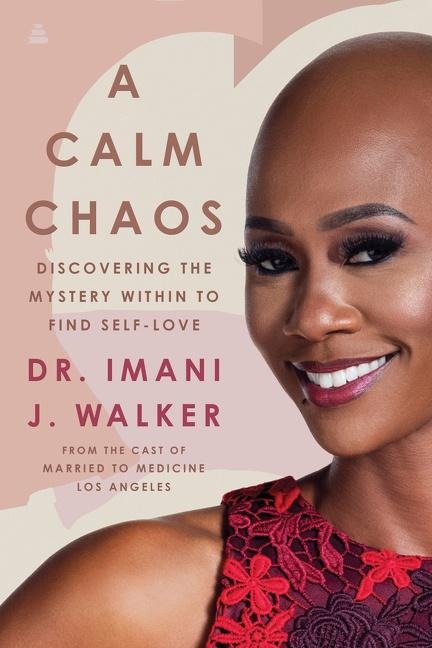 A Calm Chaos - Imani J. Walker