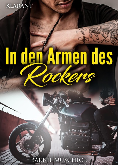 In den Armen des Rockers. Rockerroman - Bärbel Muschiol