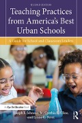 Cover-Bild zum Titel 'Teaching Practices from America's Best Urban Schools' von 'Joseph F. Johnson Jr., Cynthia L. Uline, Lynne G. Perez'