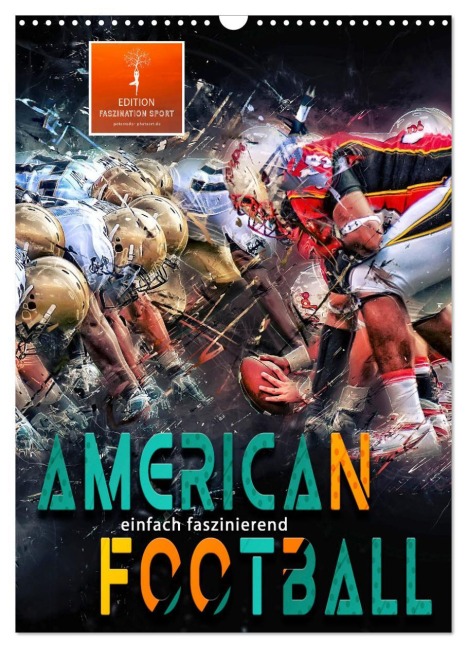 American Football - einfach faszinierend (Wandkalender 2026 DIN A3 hoch), CALVENDO Monatskalender - Peter Roder