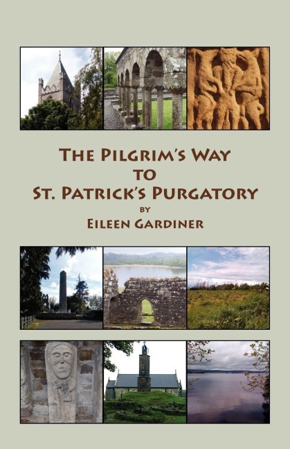 The Pilgrim's Way to St. Patrick's Purgatory - Eileen Gardiner