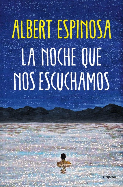 La Noche Que Nos Escuchamos / The Night We Heard Each Other - Albert Espinosa