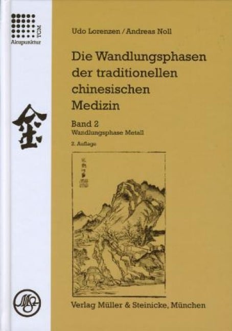 Die Wandlungsphasen 2 der traditionellen chinesichen Medizin - Udo Lorenzen, Andreas Noll