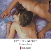 Cover-Bild zum Titel 'El fuego del amor' von 'Kathleen O'Reilly'