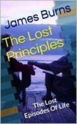 Cover-Bild zum Titel 'The Lost Principles' von 'James Burns'
