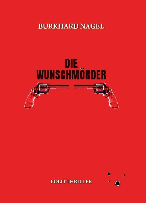 Die Wunschmörder - Burkhard Nagel