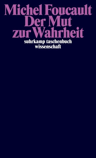 Der Mut zur Wahrheit - Michel Foucault