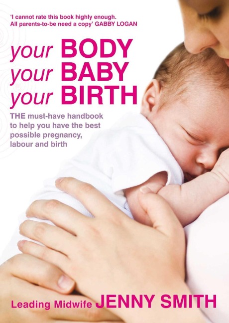 Your Body, Your Baby, Your Birth - Jenny Smith