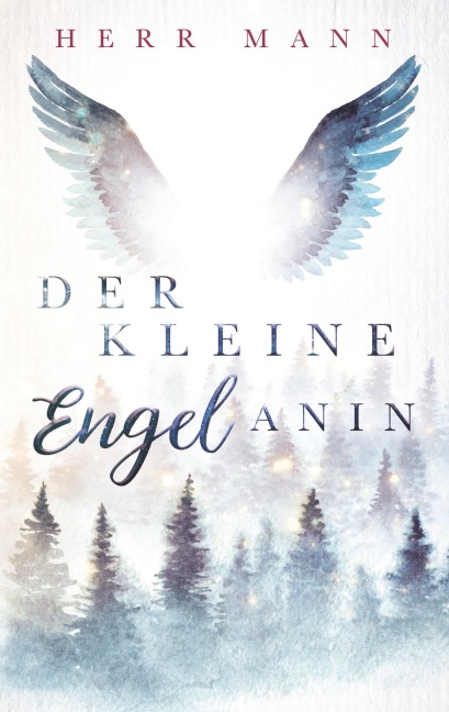 Der kleine Engel Anin - Herr Mann