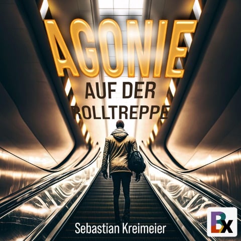 Agonie auf der Rolltreppe - Sebastian Kreimeier