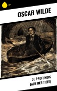De Profundis (Aus der Tiefe) - Oscar Wilde