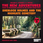 Cover-Bild zum Titel 'Sherlock Holmes and the Highgate Cemetery (The New Adventures, Episode 5)' von 'Arthur Conan Doyle, F. E. Patzak, William K. Stewart'