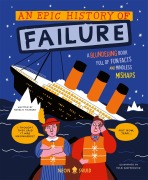 Cover-Bild zum Titel 'An Epic History of Failure' von 'Natalie Younger, Neon Squid'