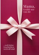 Cover-Bild zum Titel 'Mama, erzähl mir von dir / Das Mama Geschenk Buch' von 'M. Artis Creations'