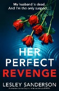Cover-Bild zum Titel 'Her Perfect Revenge' von 'Lesley Sanderson'