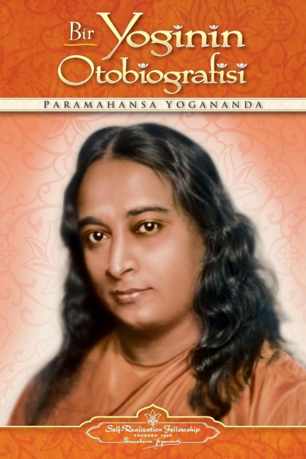 Bir Yoginin Otobiografisi - Autobiography of a Yogi (Turkish) - Paramahansa Yogananda
