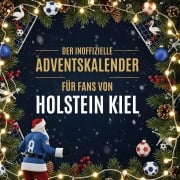 Cover-Bild zum Titel 'Der inoffizielle Adventskalender für Fans von Holstein Kiel' von 'Noah Lehmann'