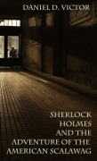 Cover-Bild zum Titel 'Sherlock Holmes and The Adventure Of The American Scalawag' von 'Daniel D Victor'