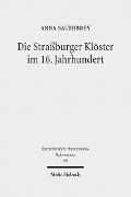 Cover-Bild zum Titel 'Die Straßburger Klöster im 16. Jahrhundert' von 'Anna Sauerbrey'