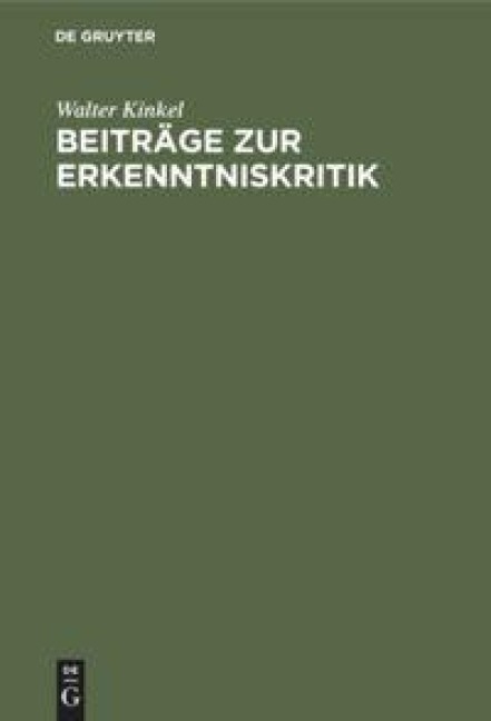 Beiträge zur Erkenntniskritik - Walter Kinkel