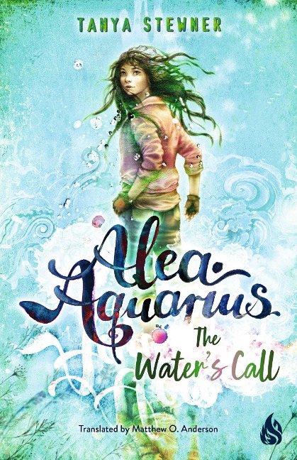 The Water's Call: Introducing Alea, the Mergirl - Tanya Stewner