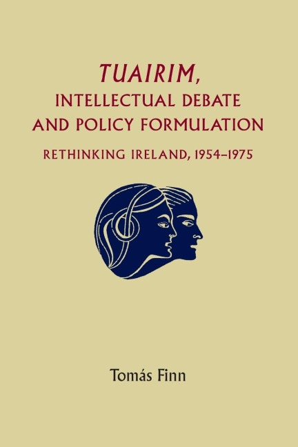 Tuairim, intellectual debate and policy formulation - Tomas Finn