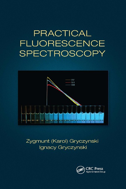 Practical Fluorescence Spectroscopy - Gryczynski, Ignacy Gryczynski