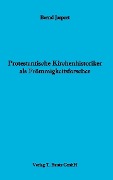 Cover-Bild zum Titel 'Protestantische Kirchenhistoriker als Frömmigkeitsforscher' von 'Bernd Jaspert'