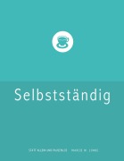 Cover-Bild zum Titel 'Erfolgreich selbstständig! Handbuch für Freelancer und Existenzgründer (Grafik Design, Webdesign, Fotografie, Text).' von 'Marco W. Linke'