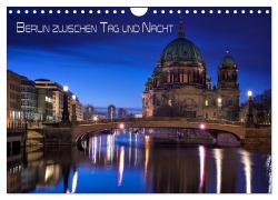 Cover-Bild zum Titel 'Berlin zwischen Tag und Nacht (Wandkalender 2026 DIN A4 quer), CALVENDO Monatskalender' von 'Marcus Klepper'