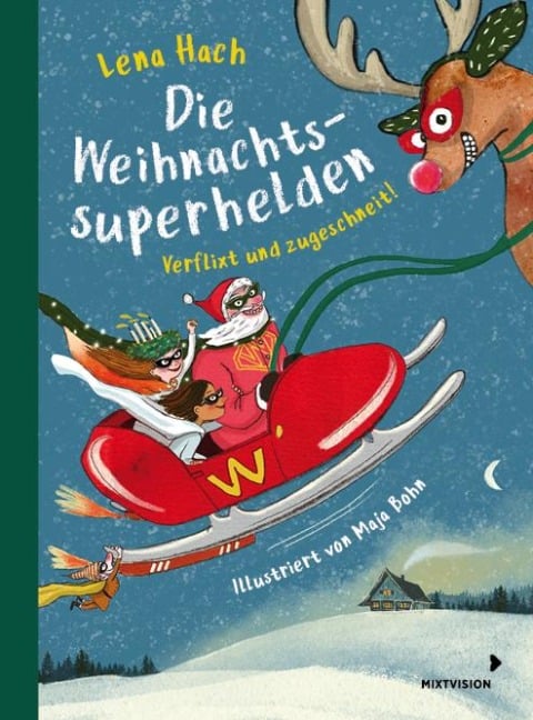 Die Weihnachtssuperhelden. Verflixt und zugeschneit - Lena Hach