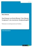Cover-Bild zum Titel 'Das Prinzip von Erwin Wurms "One Minute Sculptures" als erweiterter Skulpturbegriff' von 'Marie Welsche'