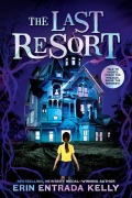 Cover-Bild zum Titel 'The Last Resort' von 'Erin Entrada Kelly'