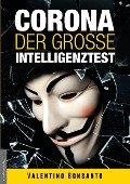 Cover-Bild zum Titel 'Corona - Der große Intelligenztest' von 'Valentino Bonsanto'