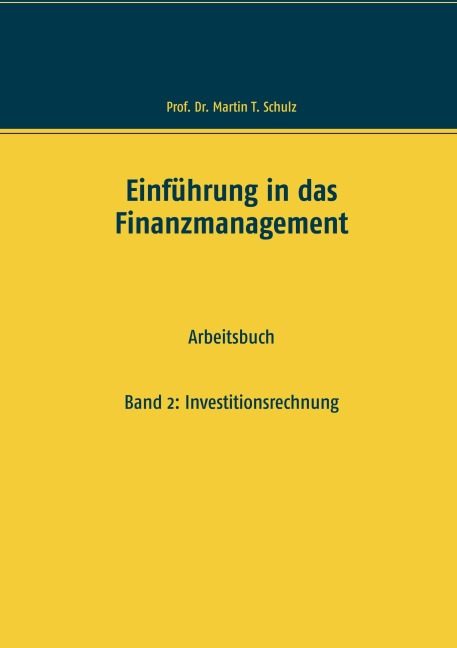 Einführung in das Finanzmanagement - Martin T. Schulz