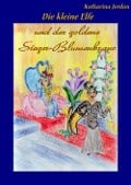 Cover-Bild zum Titel 'Die kleine Elfe und der goldene Sieger-Blumenkranz' von 'Katharina Jordan'