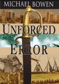 Unforced Error - Michael Bowen