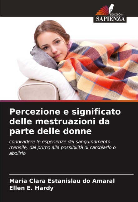 Percezione e significato delle mestruazioni da parte delle donne - Maria Clara Estanislau Do Amaral, Ellen E. Hardy