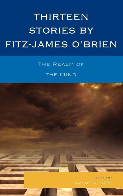 Thirteen Stories by Fitz-James O'Brien - Wayne R. Kime